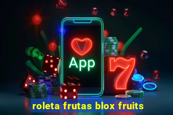 roleta frutas blox fruits